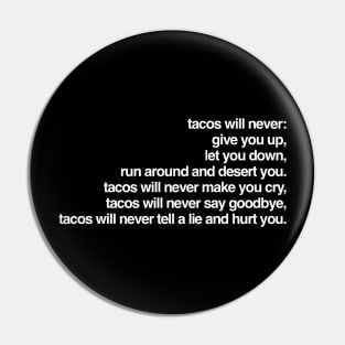 Tacos Will Never Pin