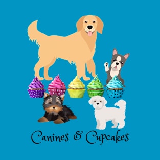 Canines & Cupcakes Dogs & Dessert T-Shirt