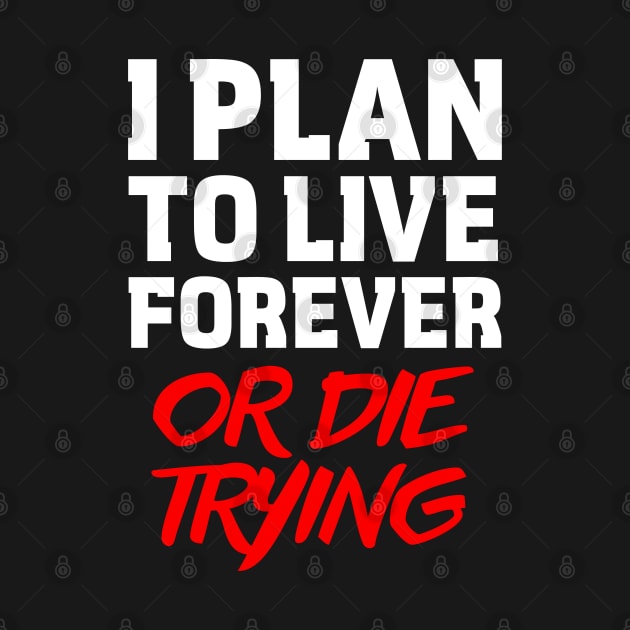 Blake's 7 Quote - I Plan To Live Forever by GaudaPrime31