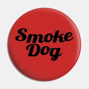 Smoke Dog Pin