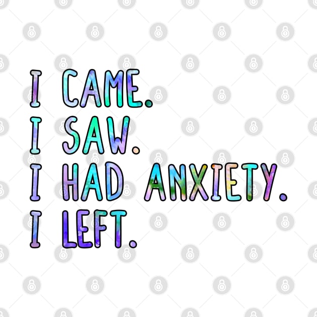 I came i saw i had anxiety i left Text Design with blue nature flower background by BijStore