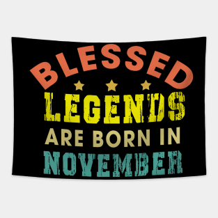 Blessed Legends Are Born In November Funny Christian Birthday Tapestry