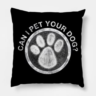 Can I Pet Your Dog? Pillow