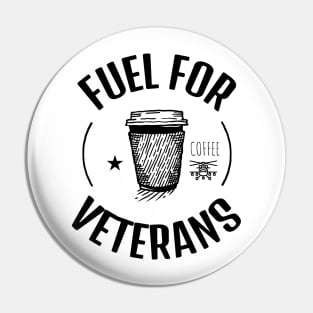 Coffee Is The Fuel For Veterans Pin