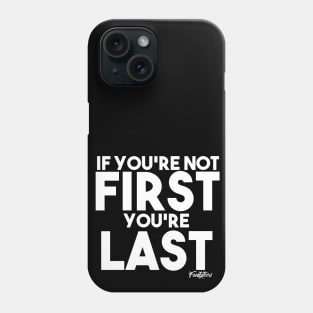 FIRST OR LAST (w) Phone Case