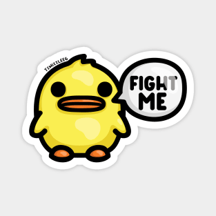 Chonky Duck - Fight Me Magnet