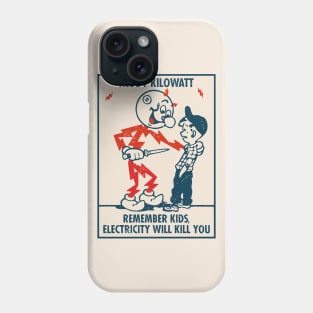 Remember Kids, Electricity Will Kill You - Reddy Kilowatt Phone Case