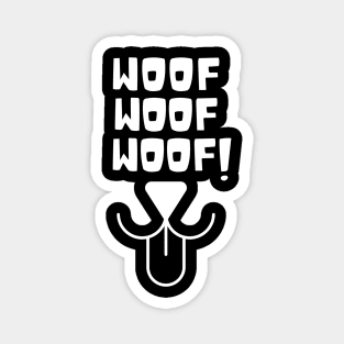 Woof Woof Woof! Magnet