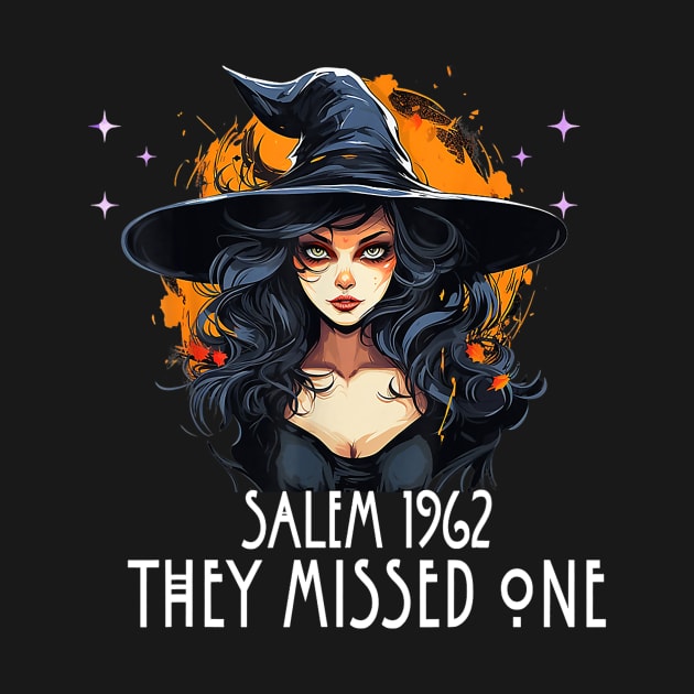 Salem 1692 They Missed One, Salem Witch Halloween Women Girl by everetto