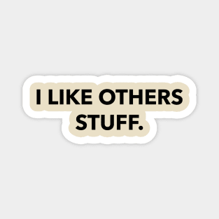 i like others stuff Magnet