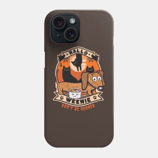 Cute and Funny Doxie Dachshund dog the Halloweenie going trick or treating on Halloween with cats saying Don't be scared Phone Case