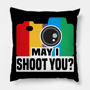 May I Shoot You? Pillow