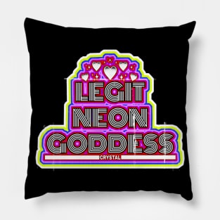 CRYSTAL "LEGIT NEON GODDESS" Pillow