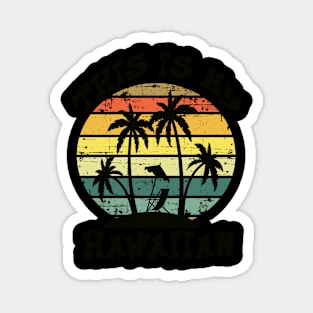 Aloha Hawaii and Family Hawaii Magnet