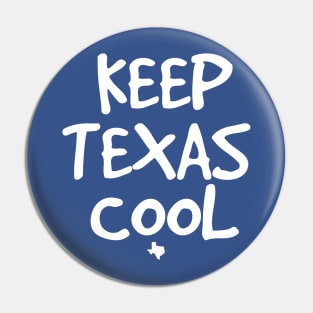 Keep Texas Cool       (dark tees) Pin