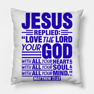 Matthew 22:37 Pillow