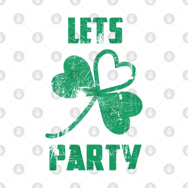 Saint Patricks Day Let's Party Clover by Welsh Jay