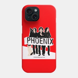 Phoenix - It's never been like that Phone Case