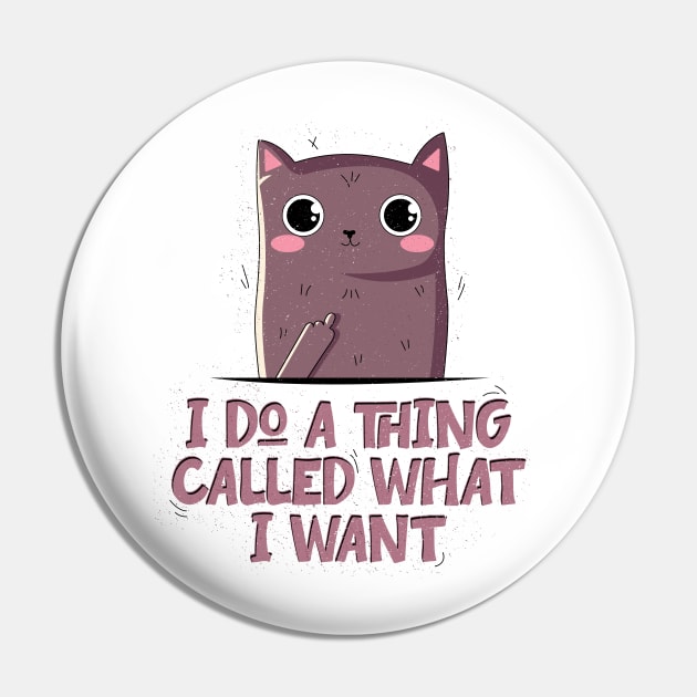 I do a thing called what I want Pin by Lunomerchedes