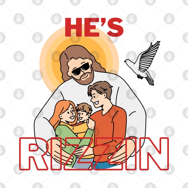 HE IS RIZZIN FAMILY by Lolane