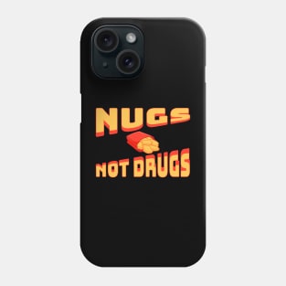 Nugs Not Drugs Phone Case