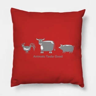 animals taste good | Animal Lover gift Pillow