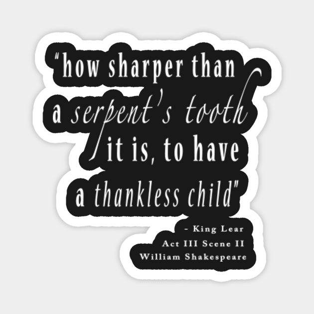 King Lear "How sharper than a serpent