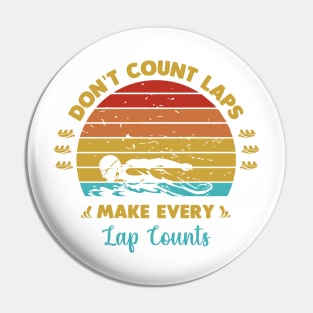Dont count laps make every lap counts Pin