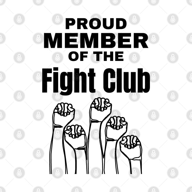 Proud Member of the Fight Club by RIVEofficial