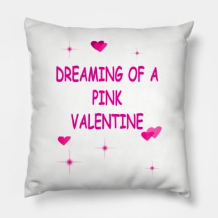 Pink Hearts Dreaming of a Pink Valentines Day Funny Pillow