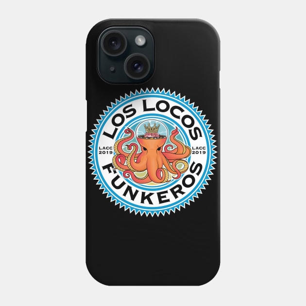 Los Locos Funkeros - LACC 2019 Octo-Rico Phone Case by Kickinittt