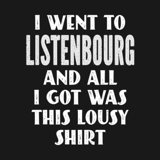 I Went to Listenbourg and All I Got Was this Lousy T-Shirt