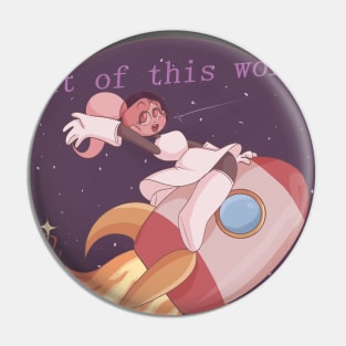 Out of this World Pin