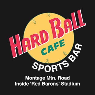 HardBall Cafe, Moosic, PA T-Shirt