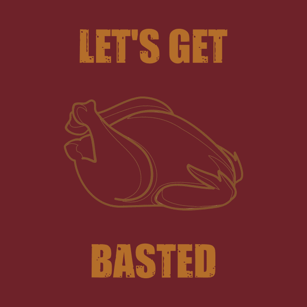 Lets Get Basted | Thanksgiving Holiday by SmartCraftCo