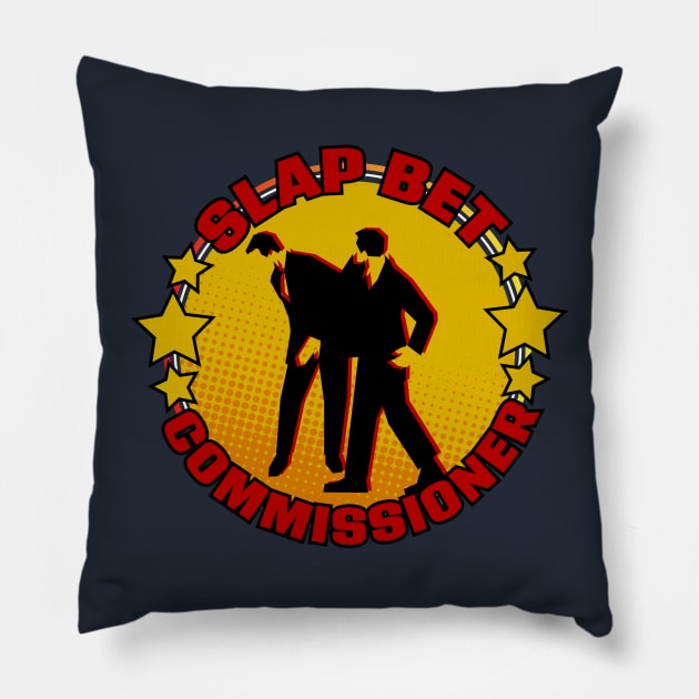 Slap Bet Commissioner Pillow by Meta Cortex