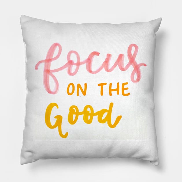 Focus on the Good Pillow by nicolecella98