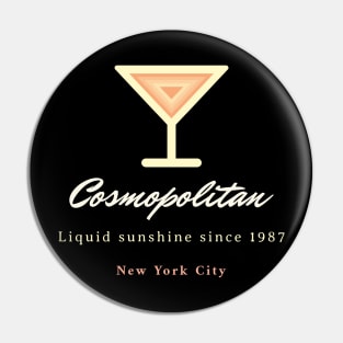 Cosmopolitan - Liquid sunshine since 1987 Pin