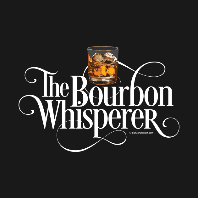 The Bourbon Whisperer by eBrushDesign