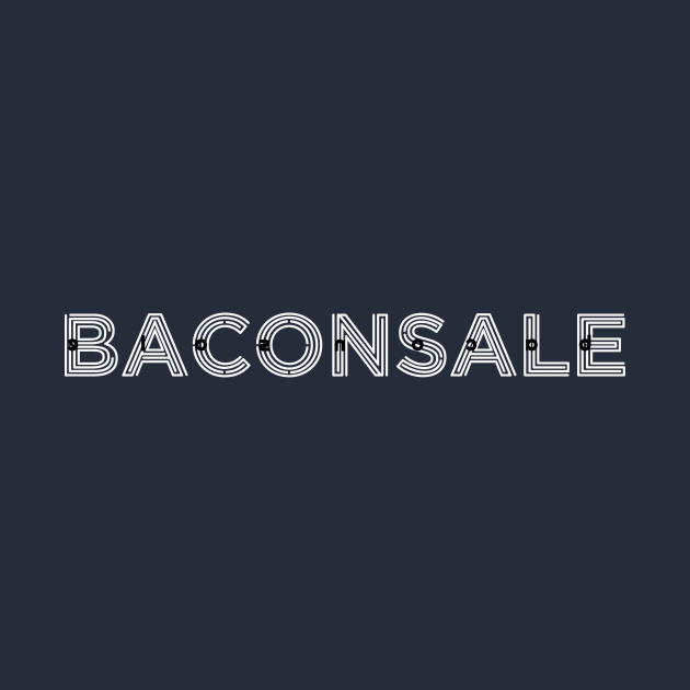 Baconception by baconsale