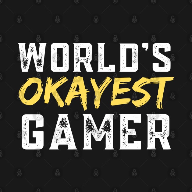 World's Okayest Gamer by E.S. Creative