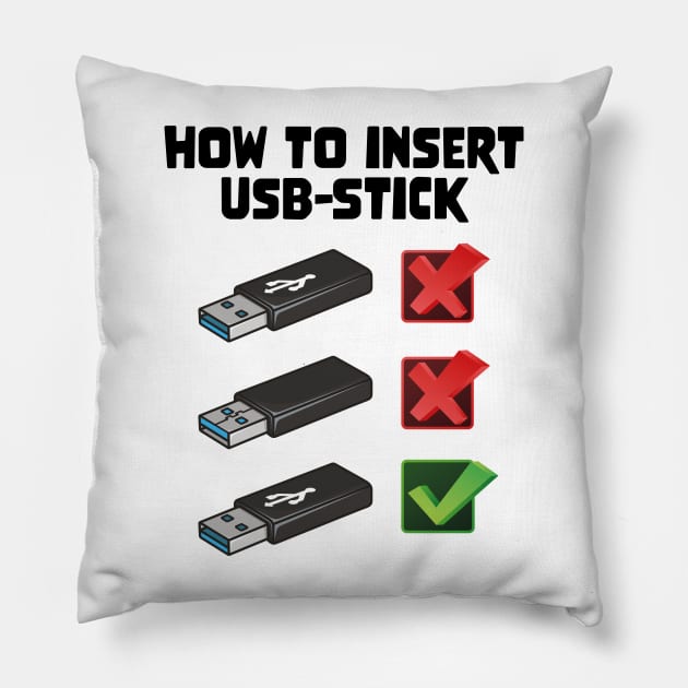 Funny Programer Joke Computer Nerd How To Insert USB Stick Pillow by star trek fanart and more