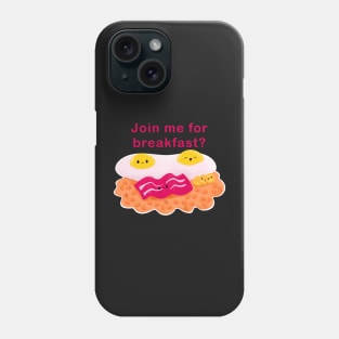 Join me for breakfast? Cute kawaii breakfast food to help send a cheeky messaged to a loved one Phone Case