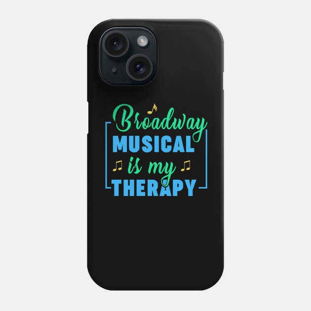 Broadway Musical Phone Case by TheBestHumorApparel