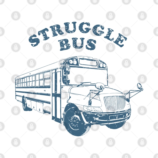 Struggle Bus by kellyoconnell