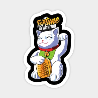 Fortune Cat May Fortune be with you Magnet