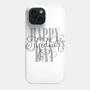 Happy Mothers Day Phone Case