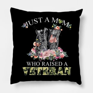 Just A Mom Who Raised A Veteran Mother's Day Memorial Day Tshirt Women Pillow