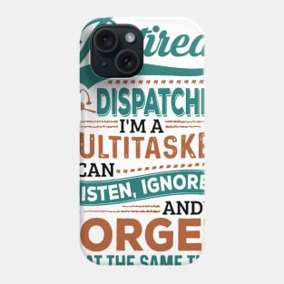 Retired Dispatcher Phone Case