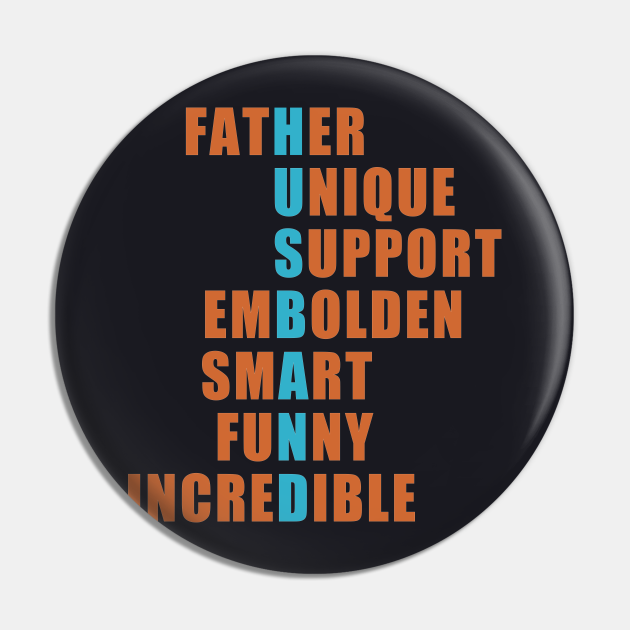 Husband Acronym - Husband Gifts - Pin | TeePublic Husband Acronym - Husband Gifts - Pin | TeePublic